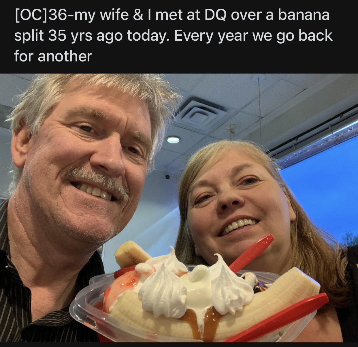 Dudes posting their wins - dairy qeen banana split - Oc36my wife & I met at Dq over a banana split 35 yrs ago today. Every year we go back for another