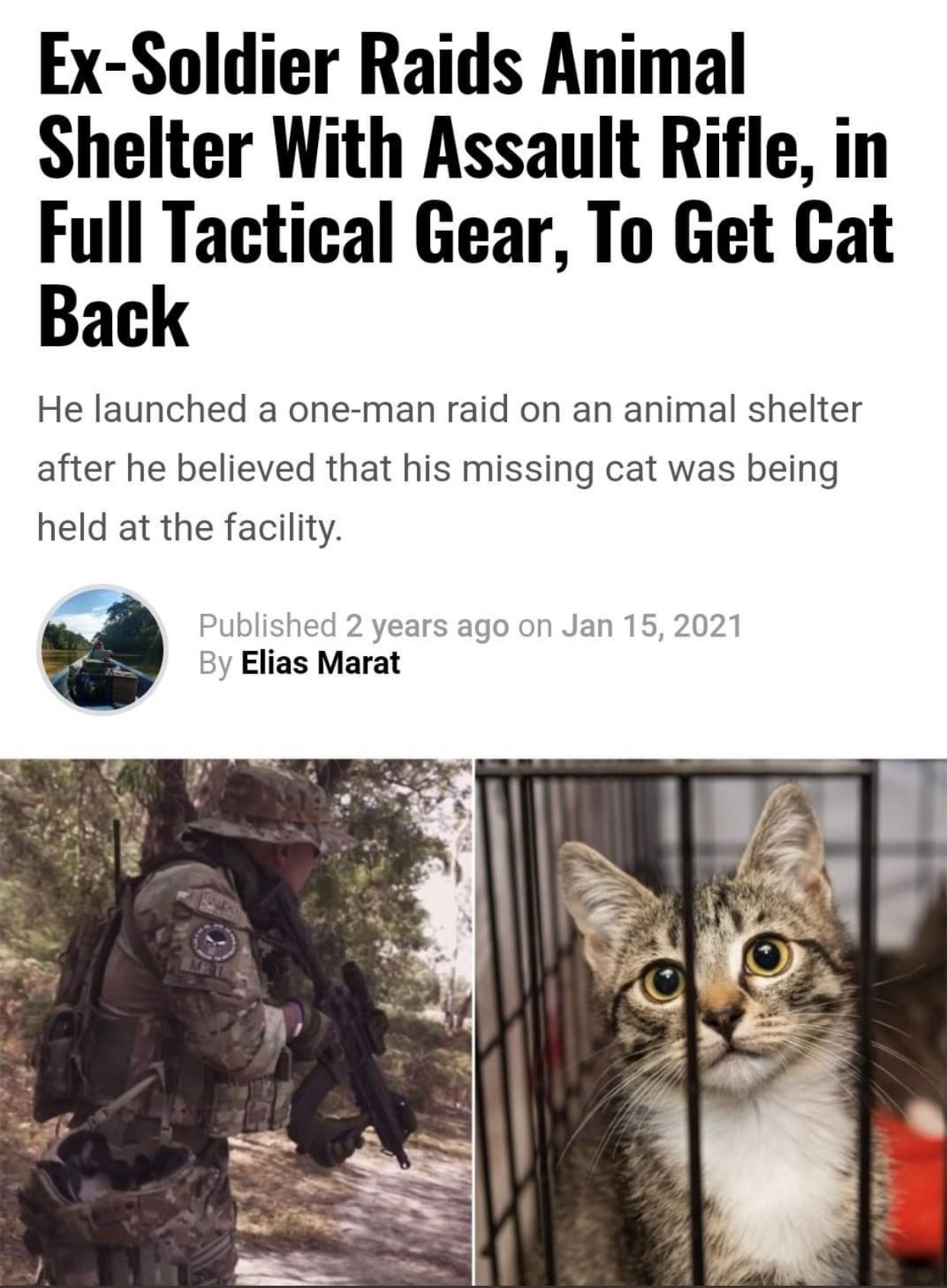 Dudes posting their wins - ex soldier raids animal shelter - ExSoldier Raids Animal Shelter With Assalt Rifle, in Full Tactical Gear, To Get Cat Back He launched a oneman raid on an animal shelter after he believed that his missing cat was being held at t