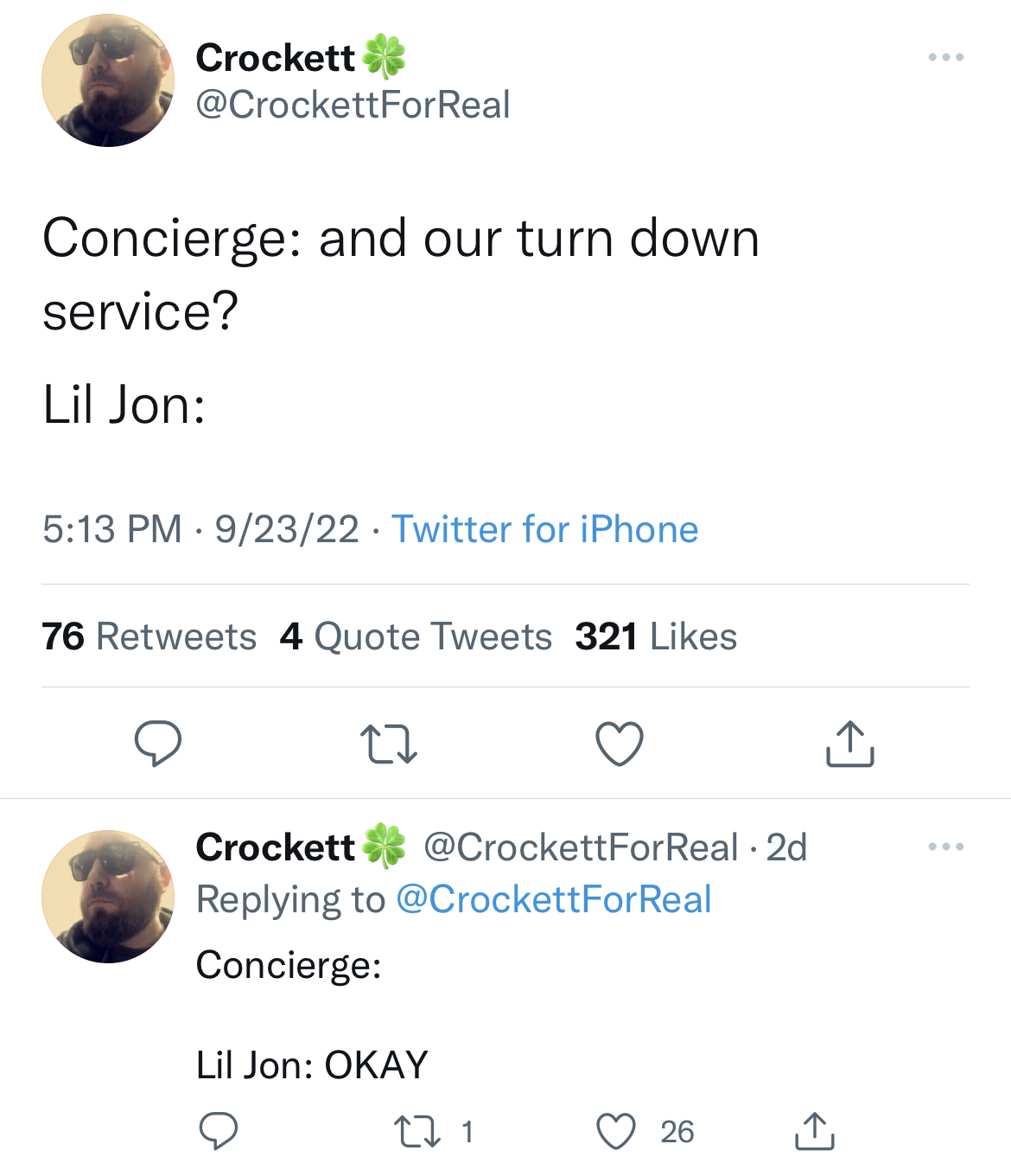 Funny tweets - Crockett Concierge and our turn down service? Lil Jon 92322 Twitter for iPhone . 76 4 Quote Tweets 321 27 Crockett Concierge . 2d Lil Jon Okay 22 1 26
