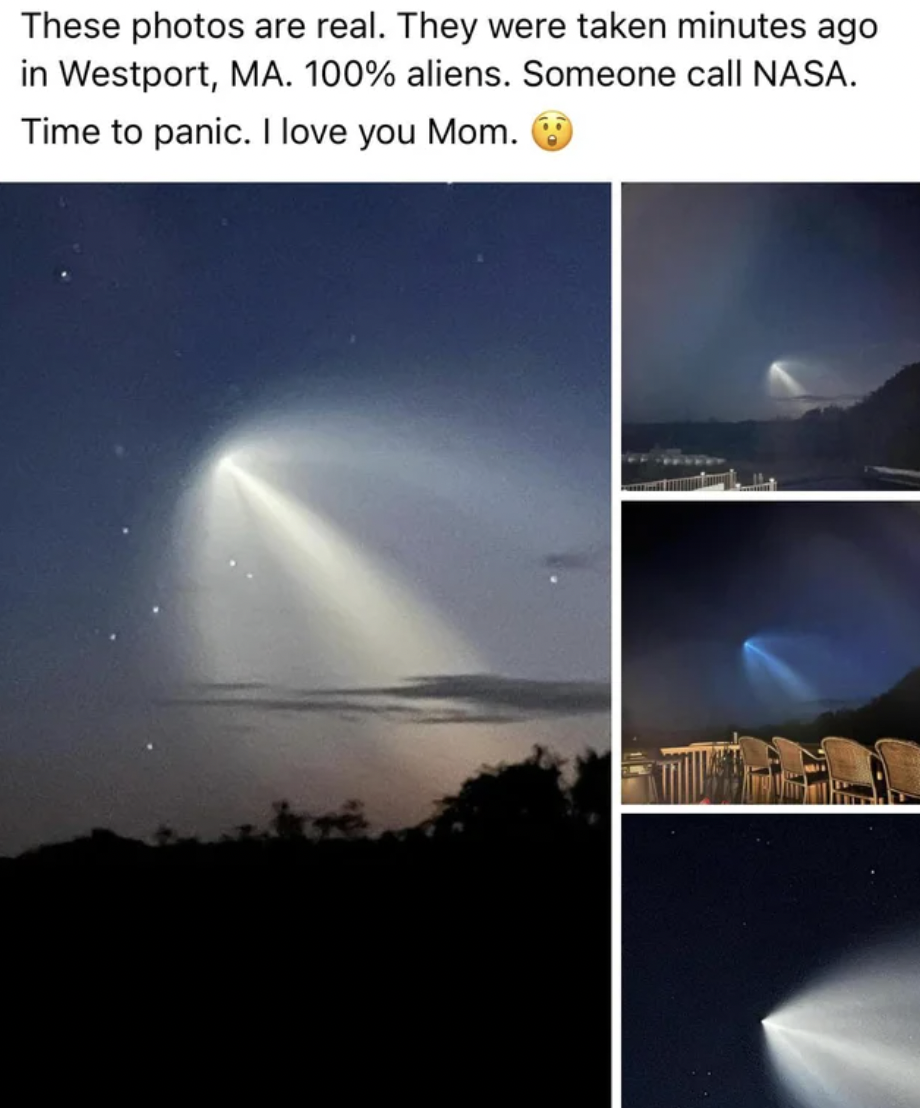 Confidently incorrect people - atmosphere - These photos are real. They were taken minutes ago in Westport, Ma. 100% aliens. Someone call Nasa. Time to panic. I love you Mom.