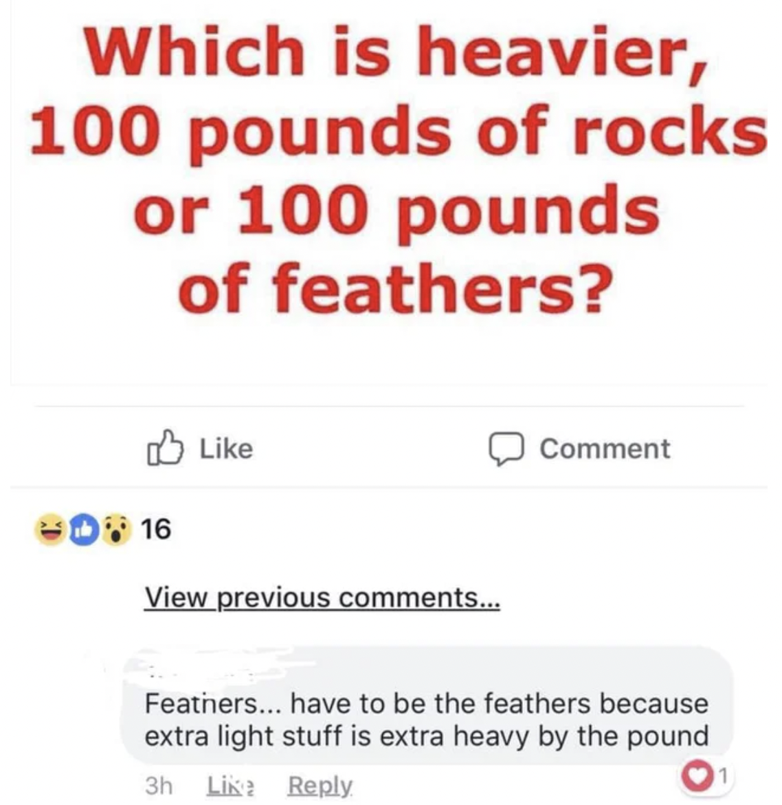 Confidently incorrect people - paper - Which is heavier, 100 pounds of rocks or 100 pounds of feathers? 16 View previous ...