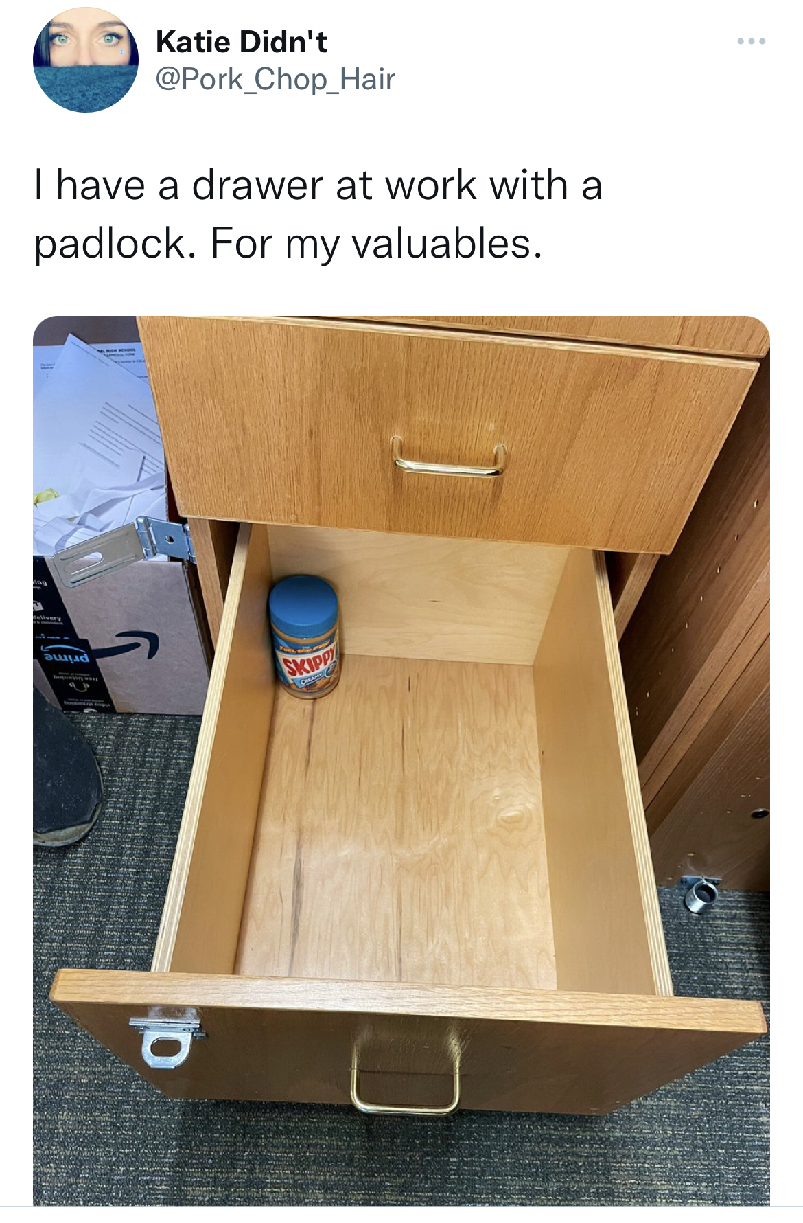Fresh and funny tweets - drawer - Katie Didn't I have a drawer at work with a padlock. For my valuables.