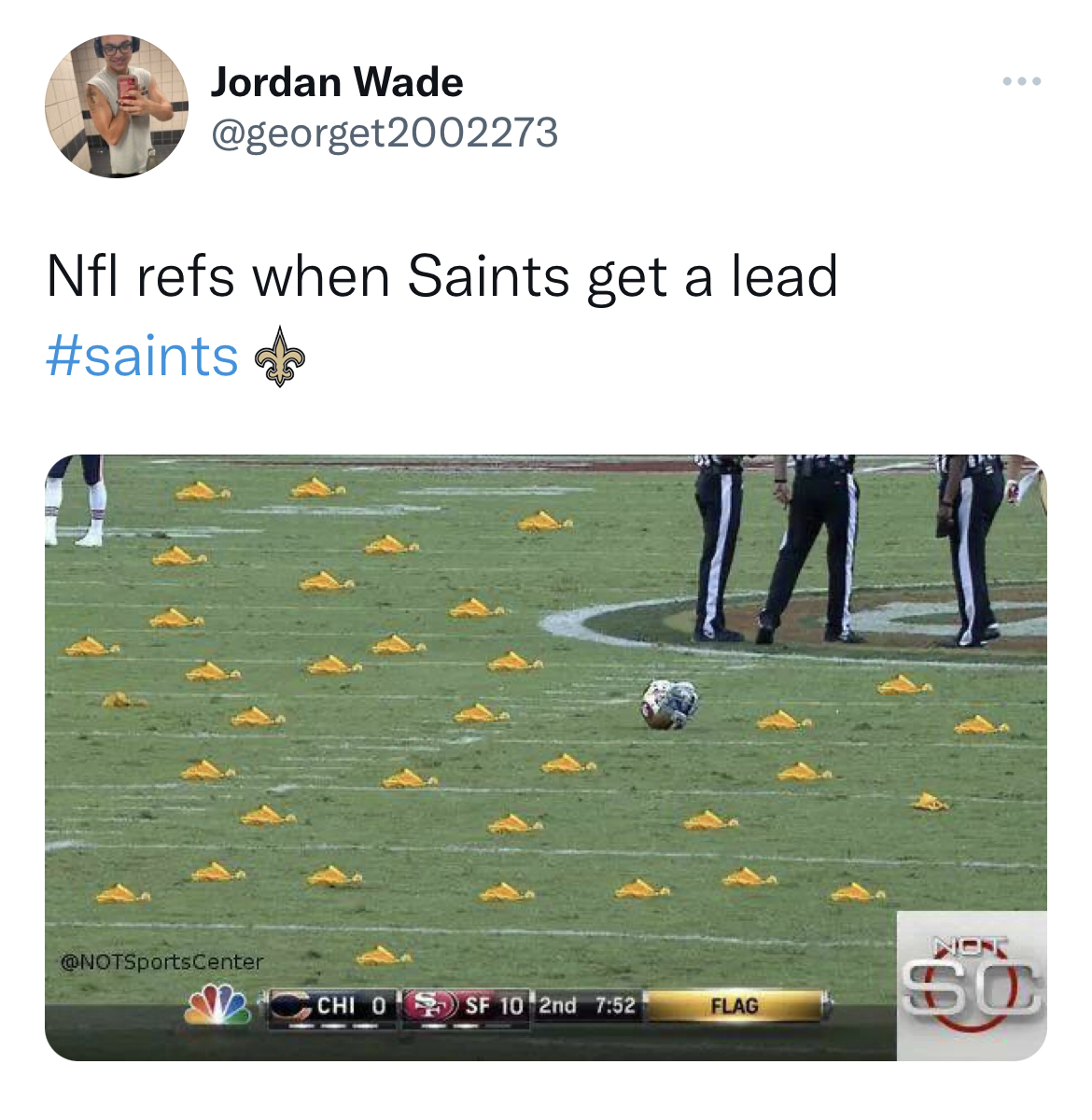nfl memes - grass - Jordan Wade Nfl refs when Saints get a lead NOTSportsCenter Chi 0 Sf 10 2nd Flag Sc