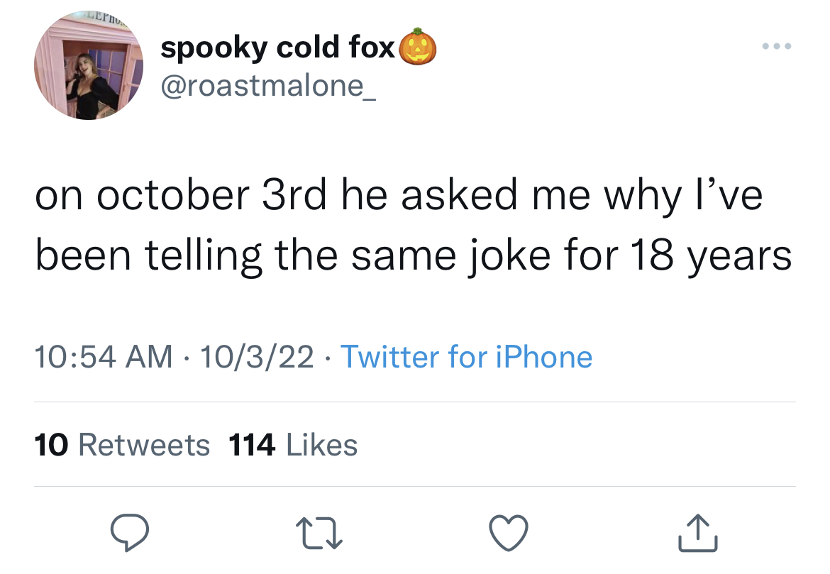 Savage and funny tweets - world is watching america like america watched tiger king - Lephu spooky cold fox on october 3rd he asked me why I've been telling the same joke for 18 years 10322 Twitter for iPhone 10 114 27