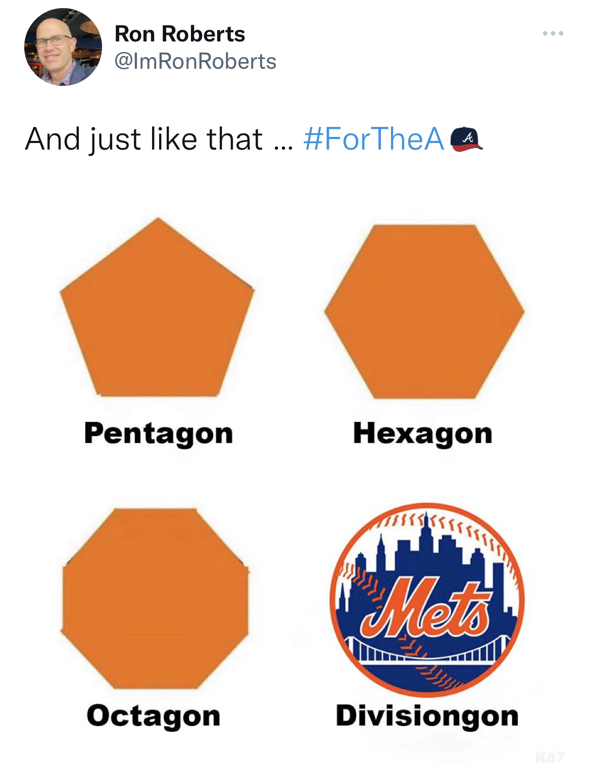 Savage and funny tweets - orange - Ron Roberts And just that ... Pentagon Octagon Hexagon Mets Divisiongon