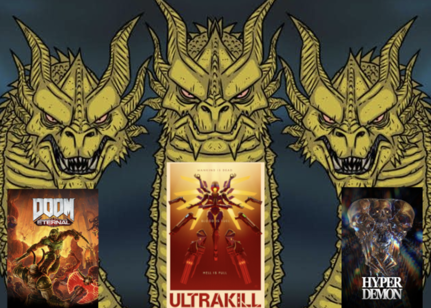 Gaming memes - three headed serious dragon - Doom Eternal por Allte die teke Bodors Fuel Well Is Full Ultrakill Hyper Demon