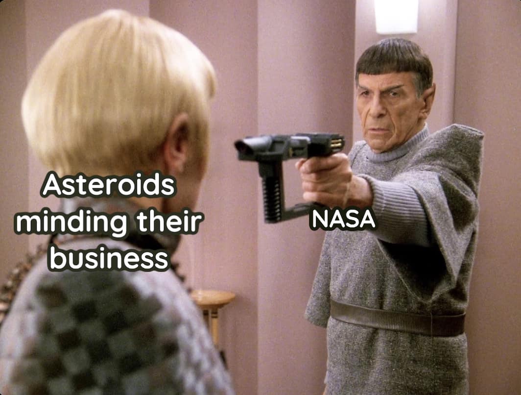 funny memes and pics - blond - Asteroids minding their business Nasa