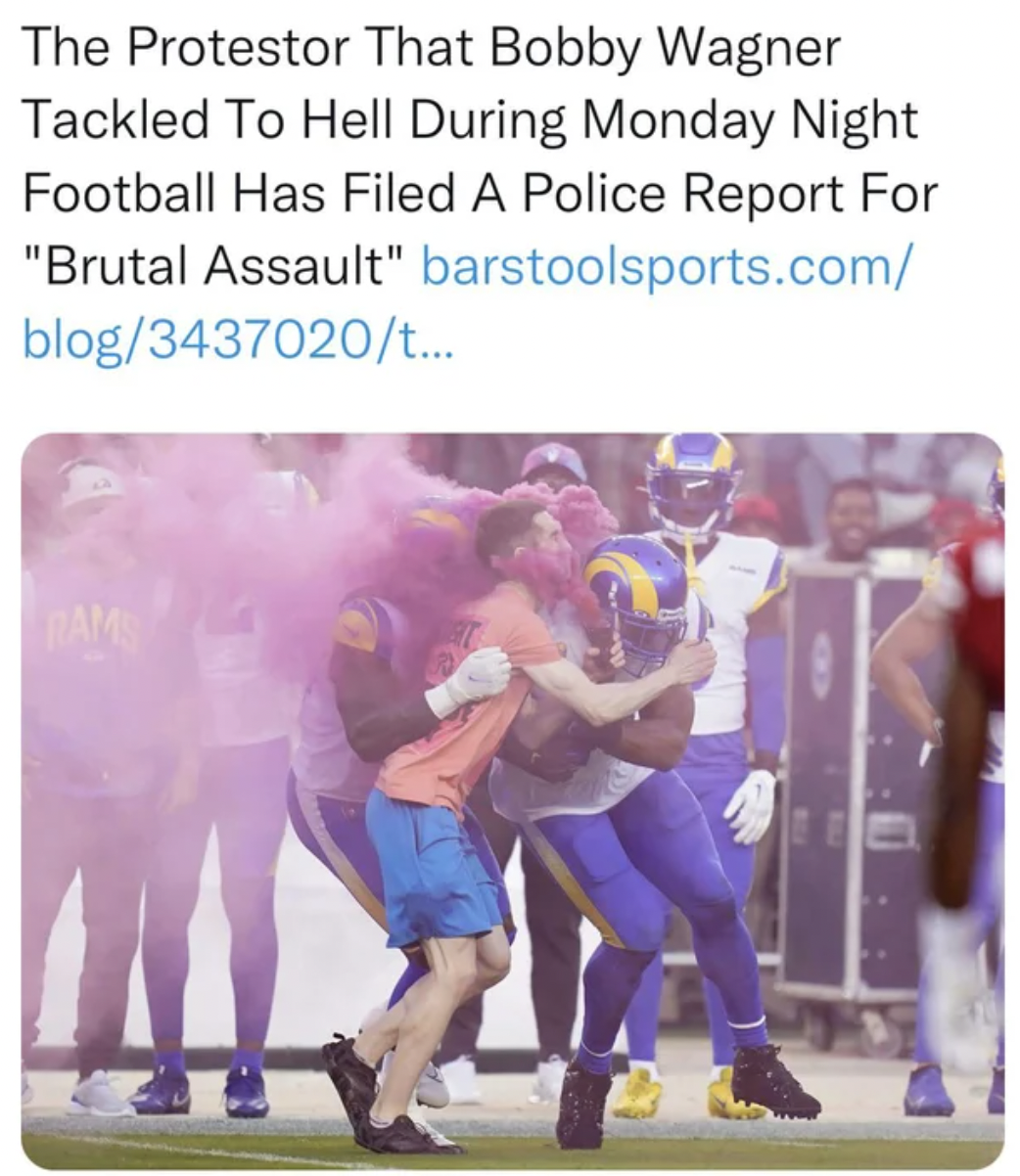 Fails and facepalms - NFL - The Protestor That Bobby Wagner Tackled To Hell During Monday Night Football Has Filed A Police Report For