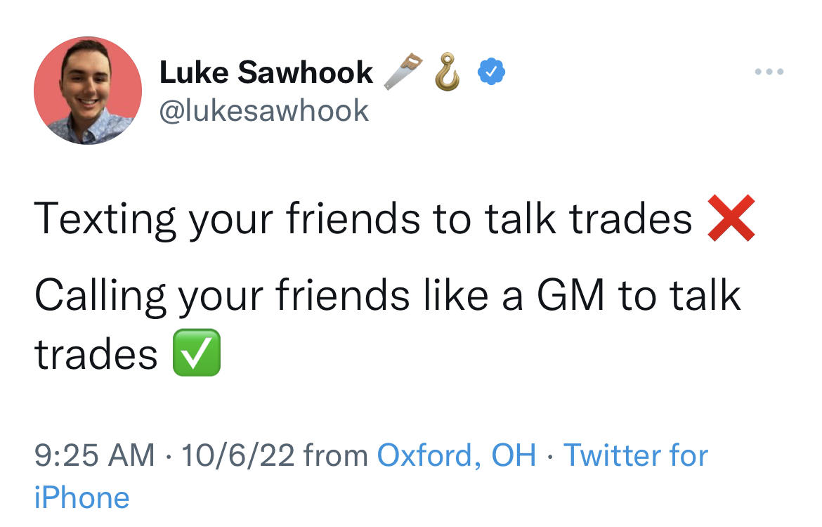 Tweets of the week - News - Luke Sawhook 8 80 Texting your friends to talk trades X Calling your friends a Gm to talk trades 10622 from Oxford, Oh Twitter for iPhone