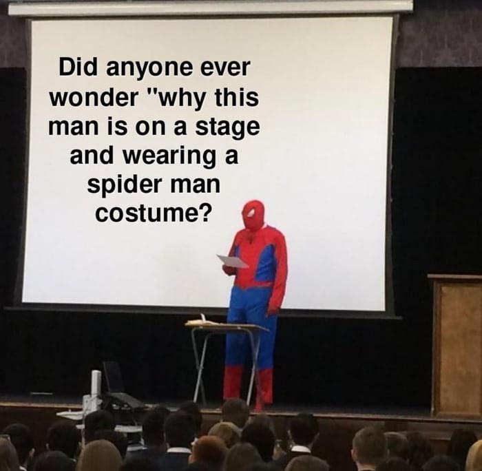 monday morning randomness - happened to team trees - Did anyone ever wonder "why this man is on a stage and wearing a spider man costume?