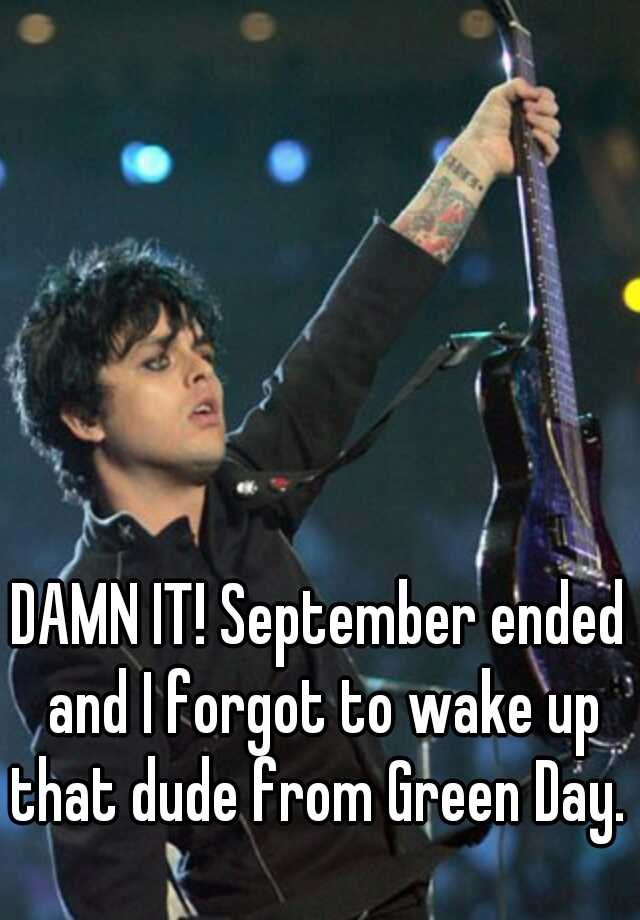 monday morning randomness - billie joe armstrong cool - Nova Curs Damn It! September ended and I forgot to wake up that dude From Green Day.