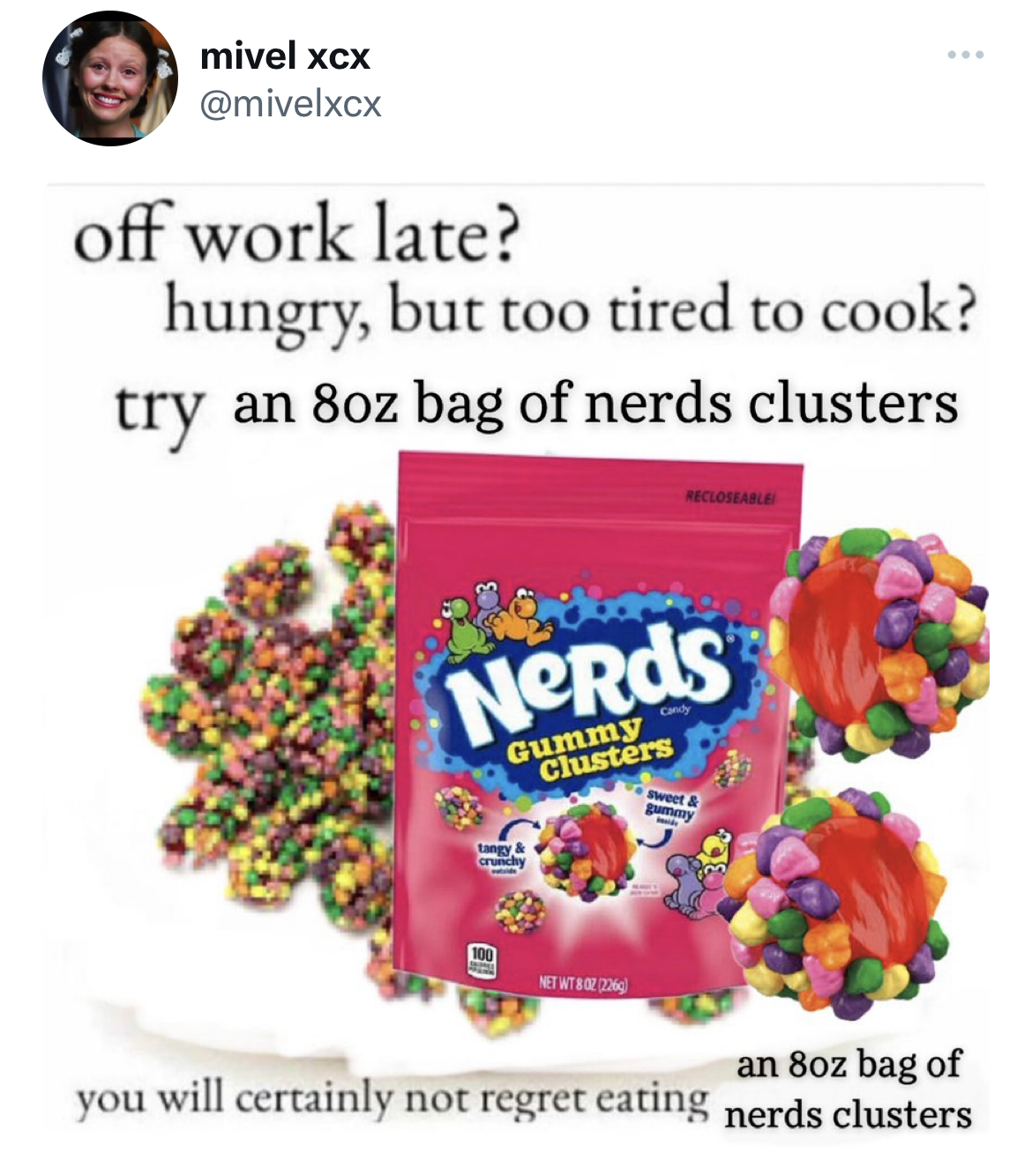Savage Tweets - my life my rules - mivel xcx off work late? hungry, but too tired to cook? try an 8oz bag of nerds clusters Gummy Clusters Tat Pecionable sweet an 8oz bag of you will certainly not regret eating nerds clusters