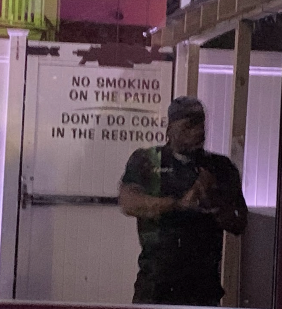 Trashy people - No Smoking On The Patio Don'T Do Coke In The Restroo