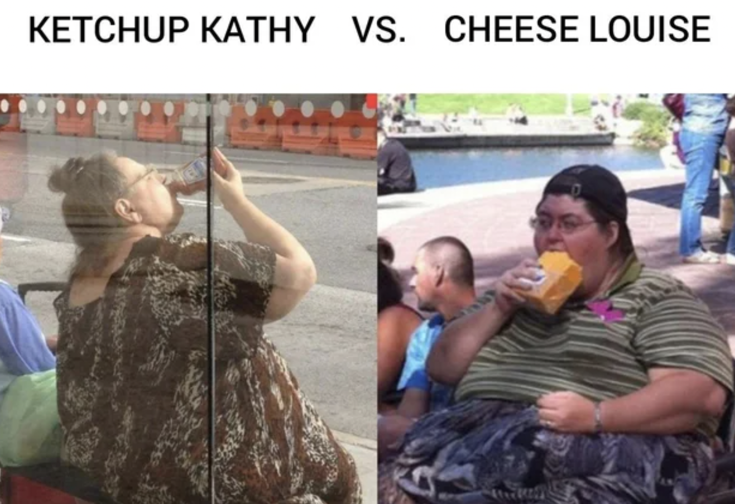 Trashy people - photo caption - Ketchup Kathy Vs. Cheese Louise