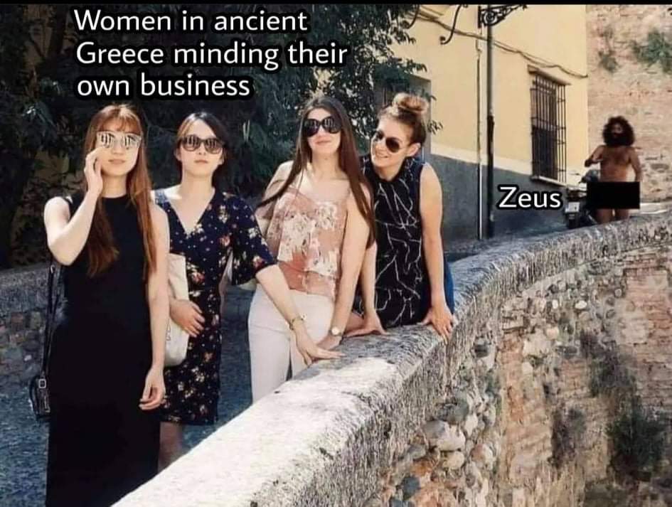 funny memes and pics - women in ancient greece minding their own business - Women in ancient Greece minding their own business Kri Zeus