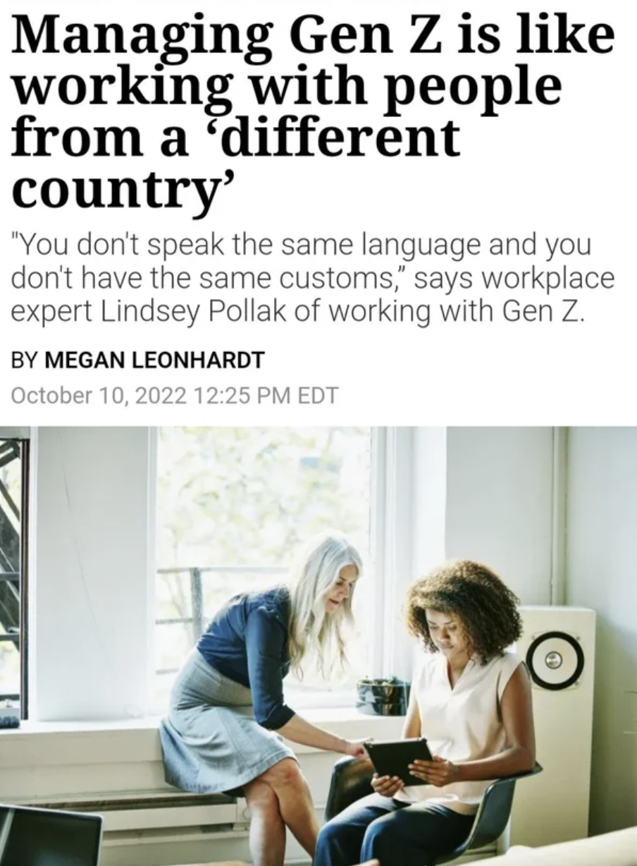 Managing Gen Z is working with people from a 'different country'