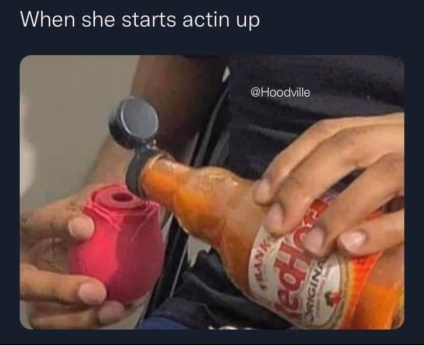 spicy memes for thirsty thursday  - nail - When she starts actin up Apa Origina