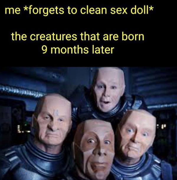 spicy memes for thirsty thursday  - kryten from red dwarf - me forgets to clean sex doll the creatures that are born 9 months later