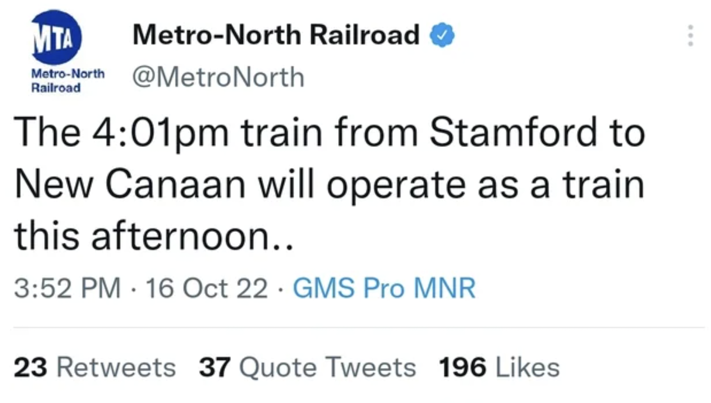 freaky fails - Mta MetroNorth Railroad MetroNorth North The pm train from Stamford to New Canaan will operate as a train this afternoon