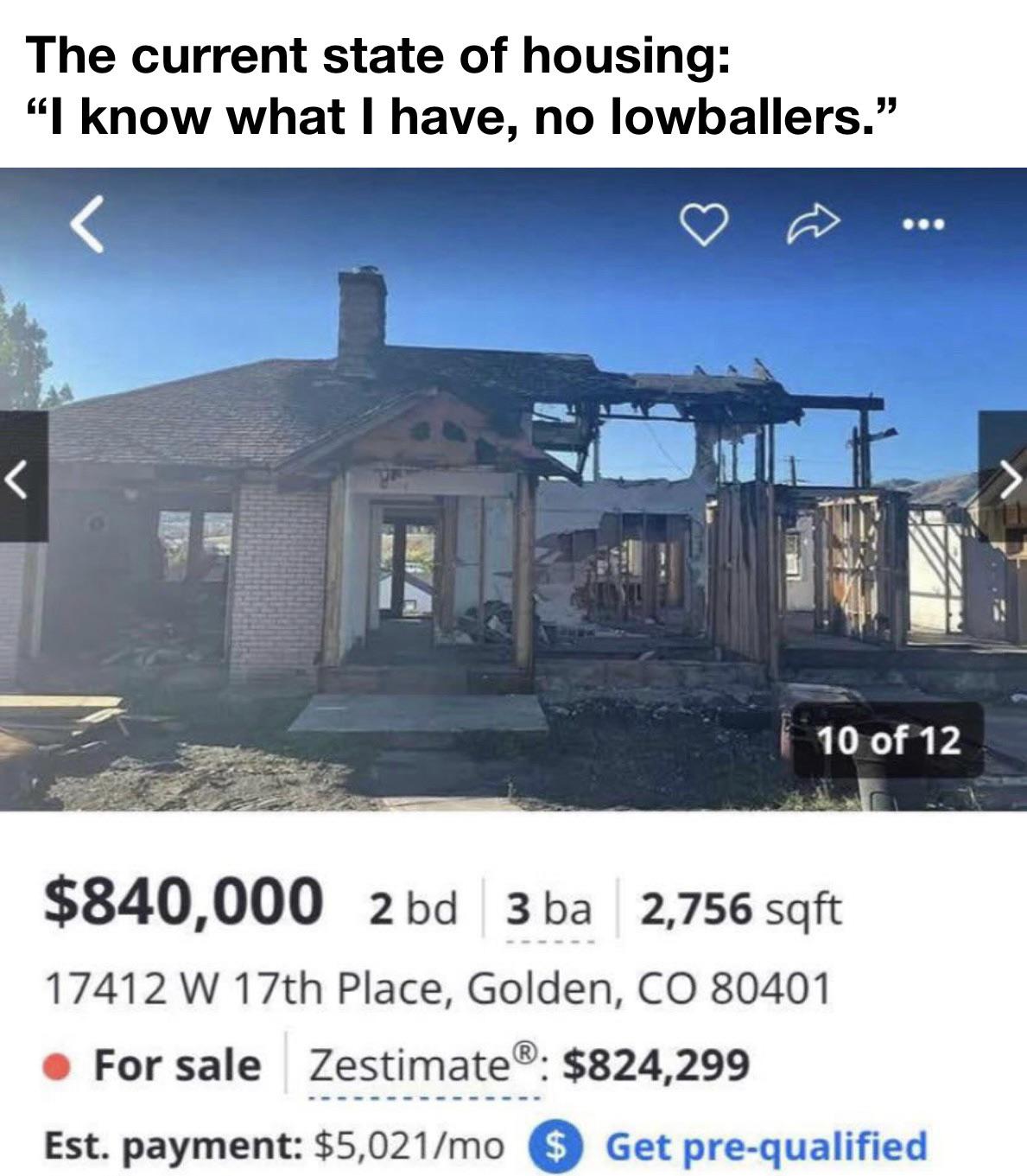 daily dose of randoms - real estate - The current state of housing "I know what I have, no lowballers."