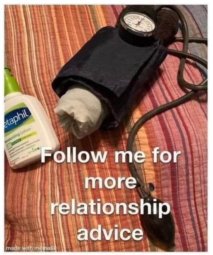 spicy sex memes - etaphil Moisturizing Lotion o me for more relationship advice made with mematic