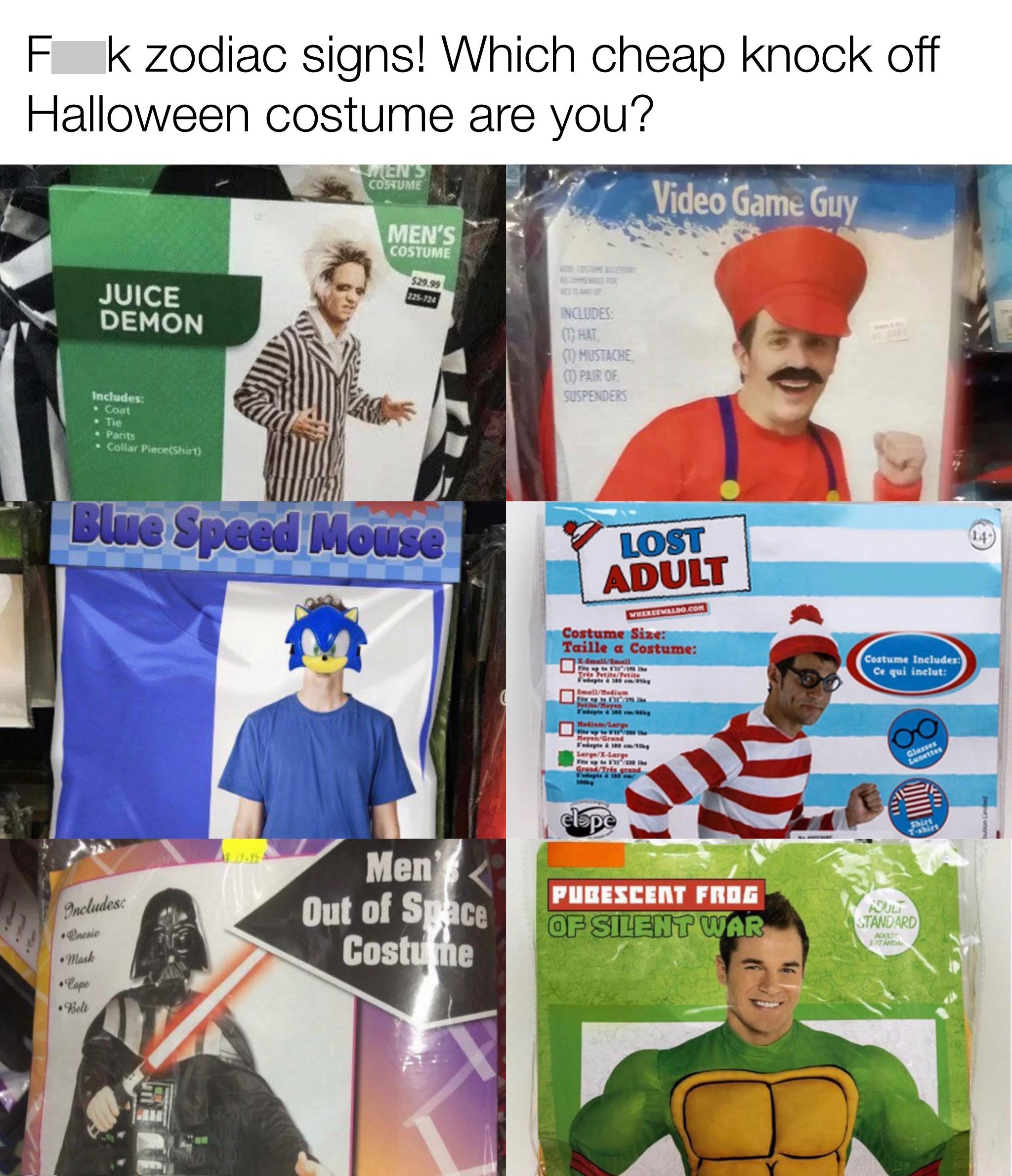 daily dose of pics and memes - banner - F k zodiac signs! Which cheap knock off Halloween costume are you? Juice Demon Blue Speed Mouse Pulades Bad p Men'S Men Out of Space Costume Pende Video Game Guy Lost Adult Contumelia Taille Costume Pubescent Frog O