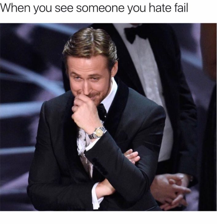 relatable memes - ryan gosling oscars 2022 - When you see someone you hate fail