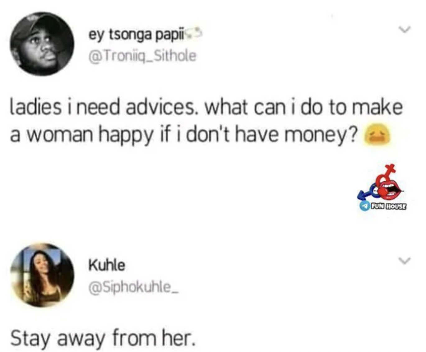 Funny Facepalms and Fails - i ladies i need advices. what can i do to make a woman happy if i don't have money? Kuhle Stay away from her. Fun House
