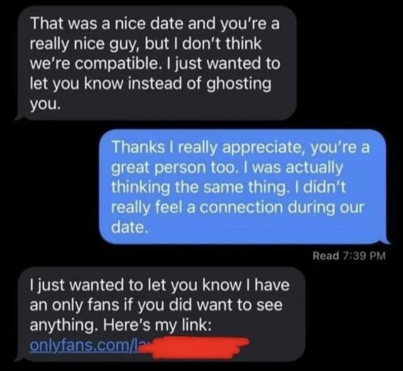Funny Facepalms and Fails - multimedia - That was a nice date and you're a really nice guy, but I don't think we're compatible. I just wanted to let you know instead of ghosting you. Thanks I really appreciate, you're a great person too. I was actually th
