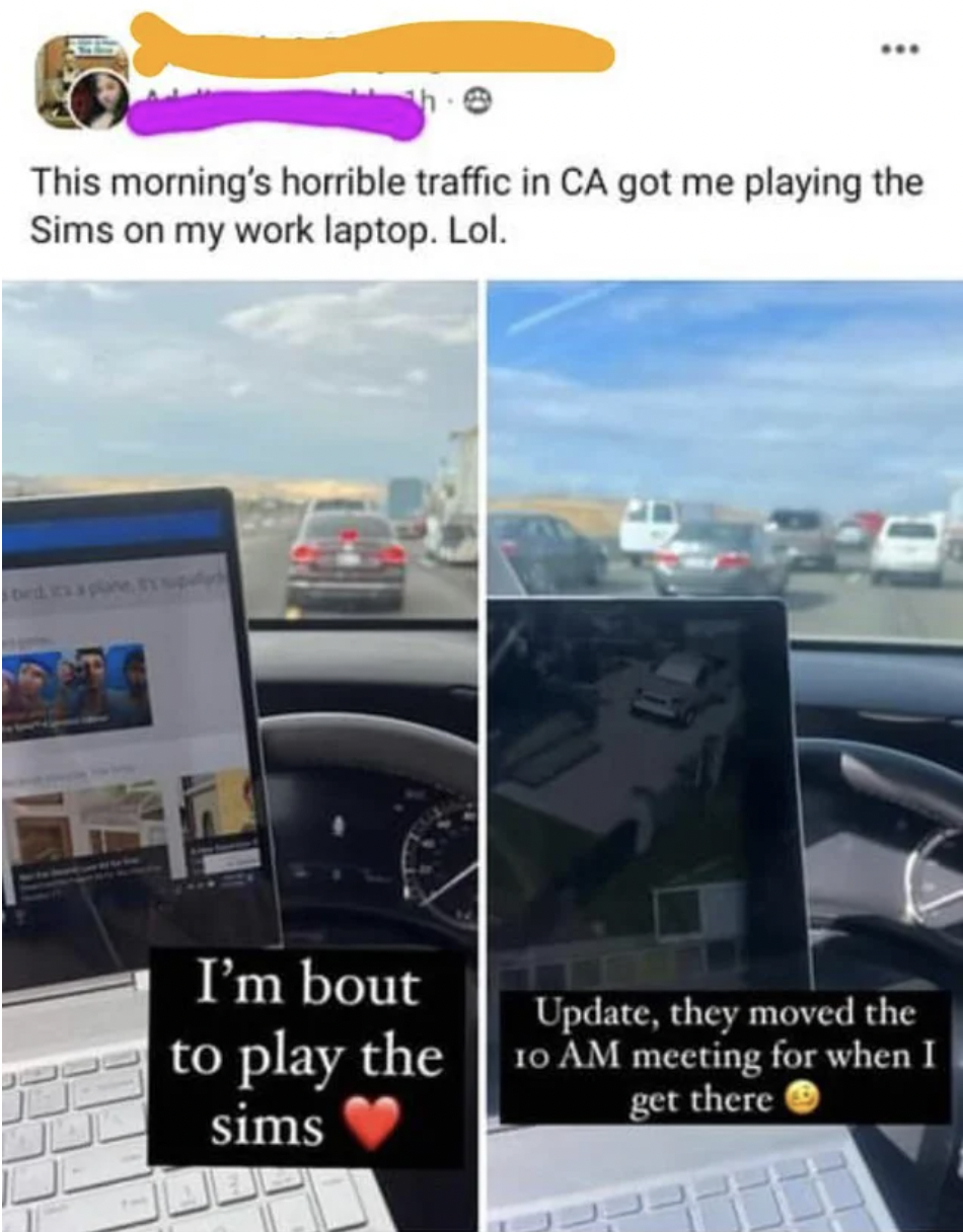 Crazy People of Facebook - t write songs about volvos - This morning's horrible traffic in Ca got me playing the Sims on my work laptop. Lol. I'm bout to play the sims Update, they moved the 10 Am meeting for when I get there Lu