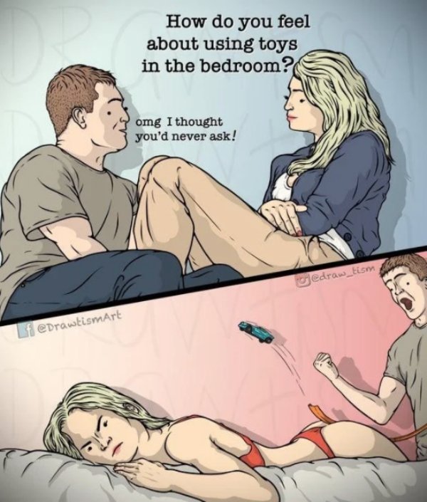using toys in the bedroom meme - feDrawtismArt How do you feel about using toys in the bedroom? omg I thought you'd never ask! Gedraw_tism