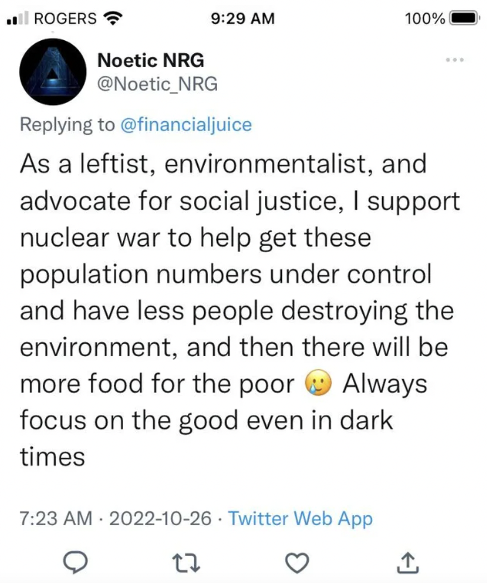 Funny facepalms - As a leftist, environmentalist, and advocate for social justice, I support nuclear war to help get these population numbers under control and have less people destroying the environment, and then there
