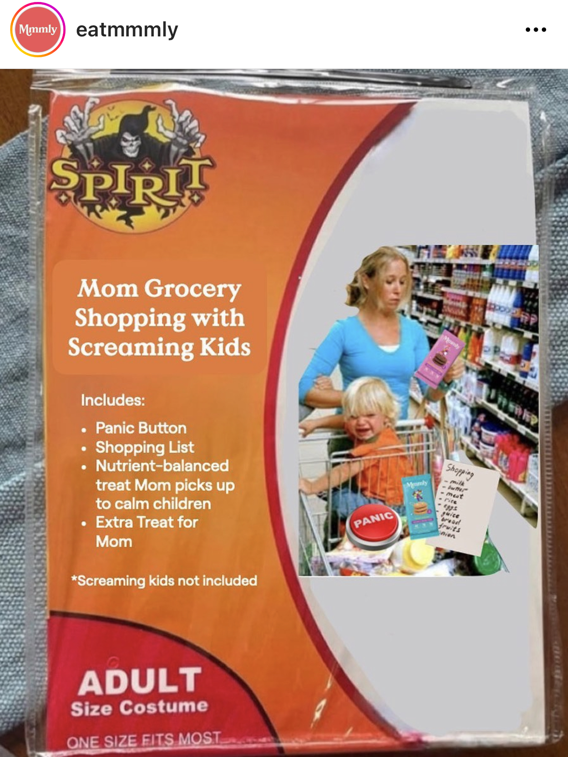 Costume Memes - spirit halloween - Mmmly eatmmmly S C Spirit Mom Grocery Shopping with Screaming Kids Includes . Panic Button Shopping List Nutrientbalanced treat Mom picks up to calm children Extra Treat for Mom Screaming kids not included Adult Size Cos