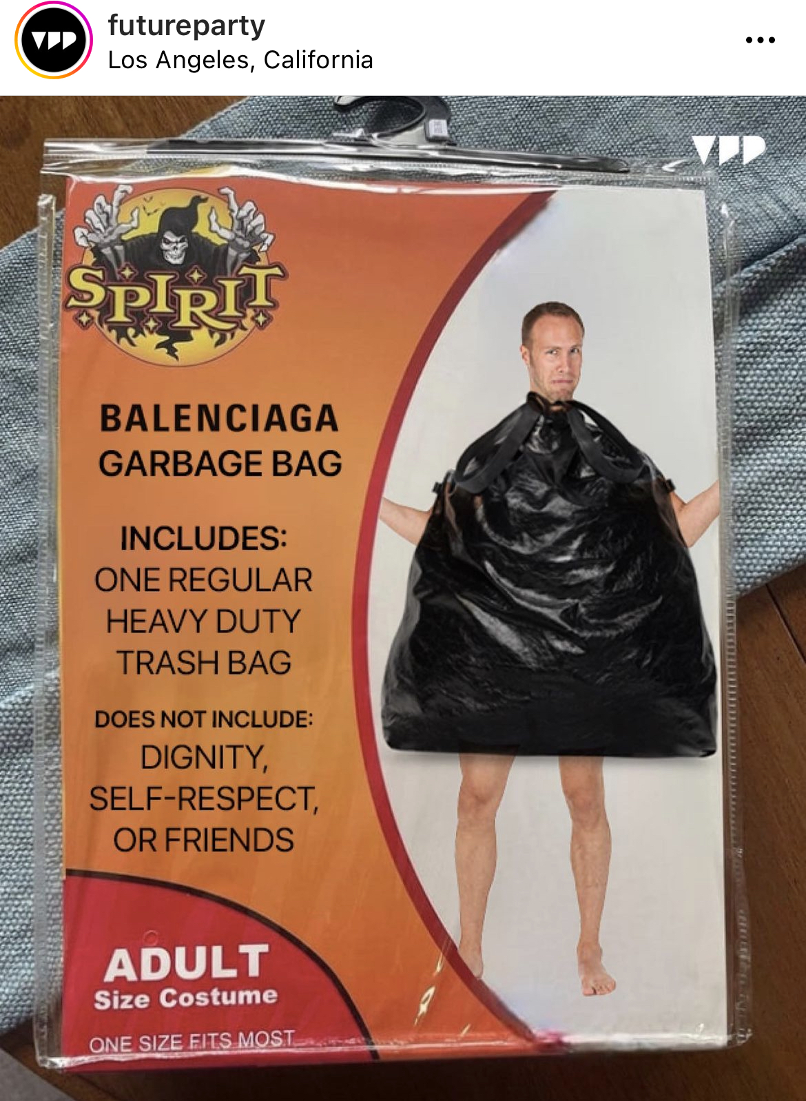 Costume Memes - spirit halloween - Tpp Heaks futureparty Los Angeles, California Spirit Balenciaga Garbage Bag Includes One Regular Heavy Duty Trash Bag Does Not Include Dignity, SelfRespect, Or Friends Adult Size Costume One Size Fits Most