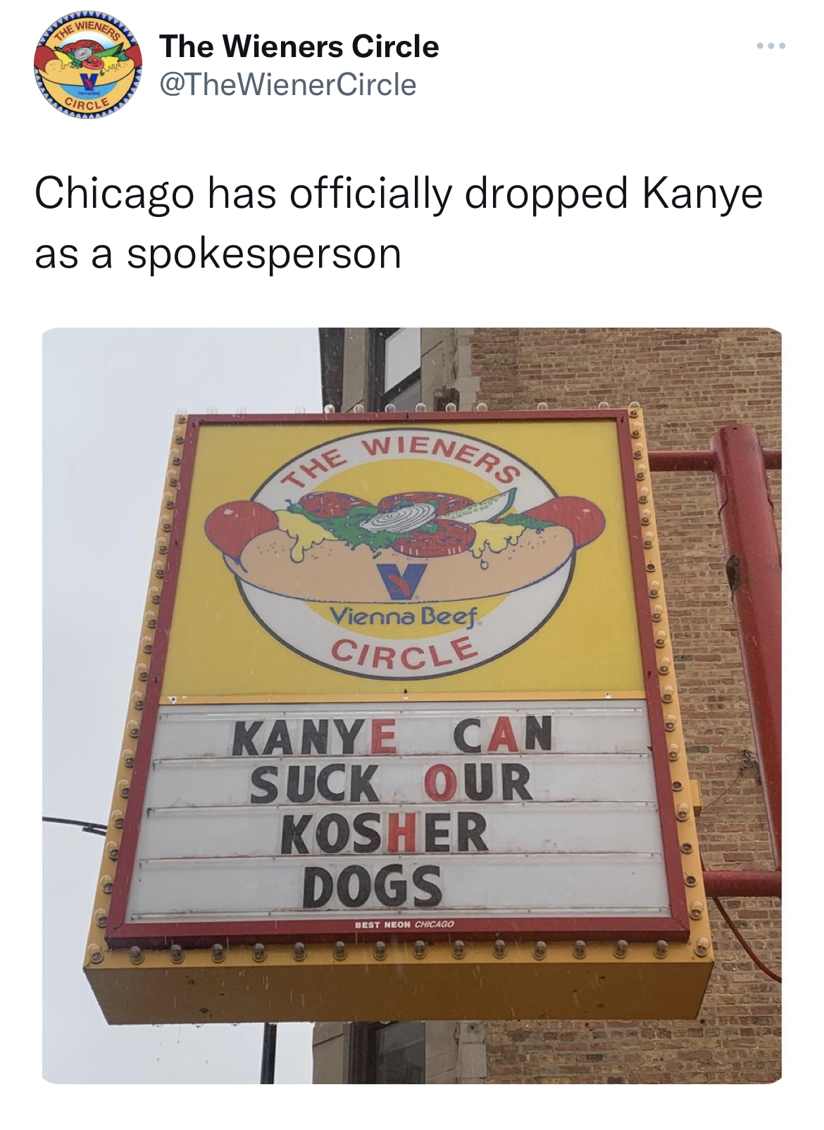 celeb roasts of the week - the wiener's circle - The Wieners Circle Chicago has officially dropped Kanye as a spokesperson The Wieners Vienna Beef Circle Kanye Can Suck Our Kosher Dogs