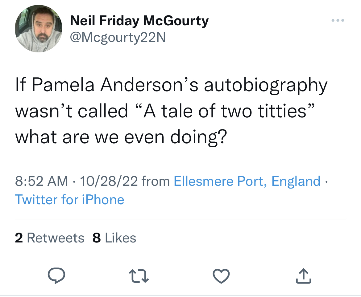 celeb roasts of the week - ali zafar tweets - Neil Friday McGourty If Pamela Anderson's autobiography wasn't called "A tale of two titties" what are we even doing? 102822 from Ellesmere Port, England. Twitter for iPhone 2 8 27