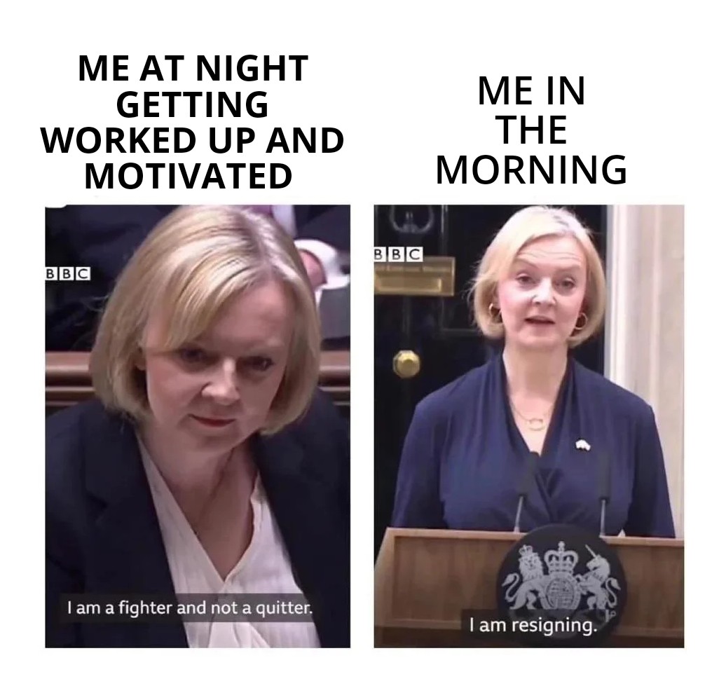 daily dose of pics and memes - Jackie Fabulous - Me At Night Getting Worked Up And Motivated Bbc I am a fighter and not a quitter. Bbc Me In The Morning I am resigning.