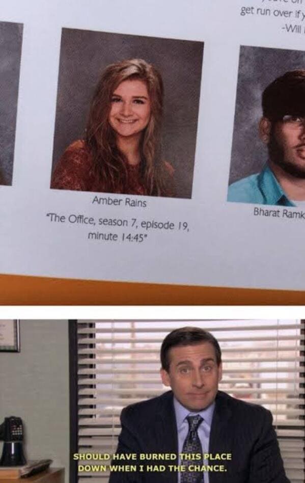 posts that made us hold up - office memes - T Amber Rains The Office, season 7, episode 19, minute " Should Have Burned This Place Down When I Had The Chance. get run over if y Will Bharat Ramk