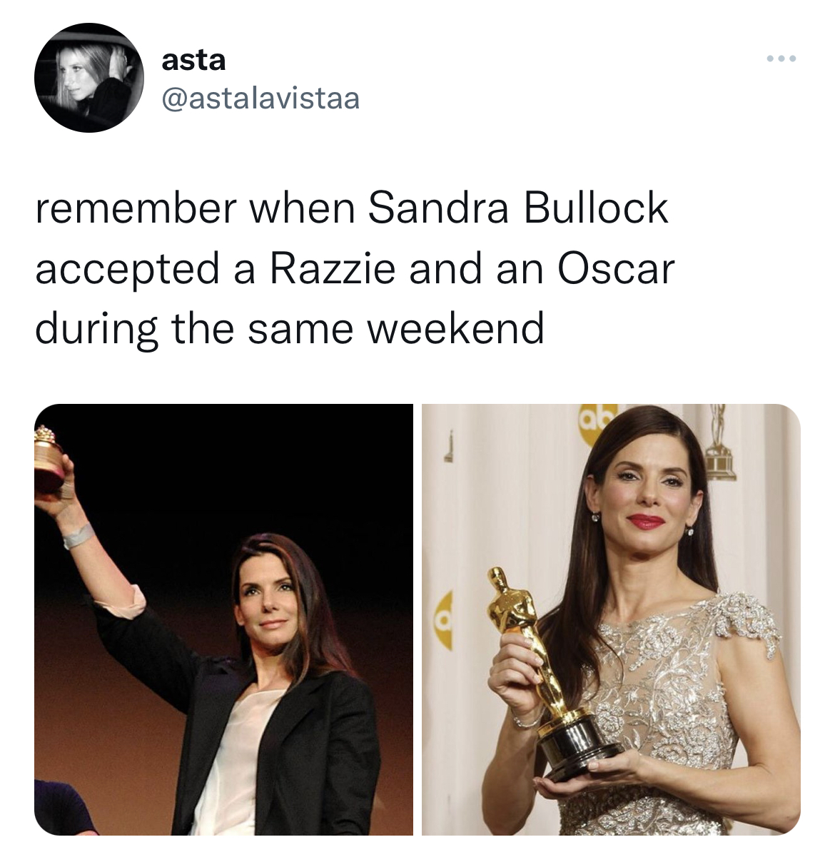 Tweets roasting celebs - sandra bullock razzie - asta remember when Sandra Bullock accepted a Razzie and an Oscar during the same weekend 11