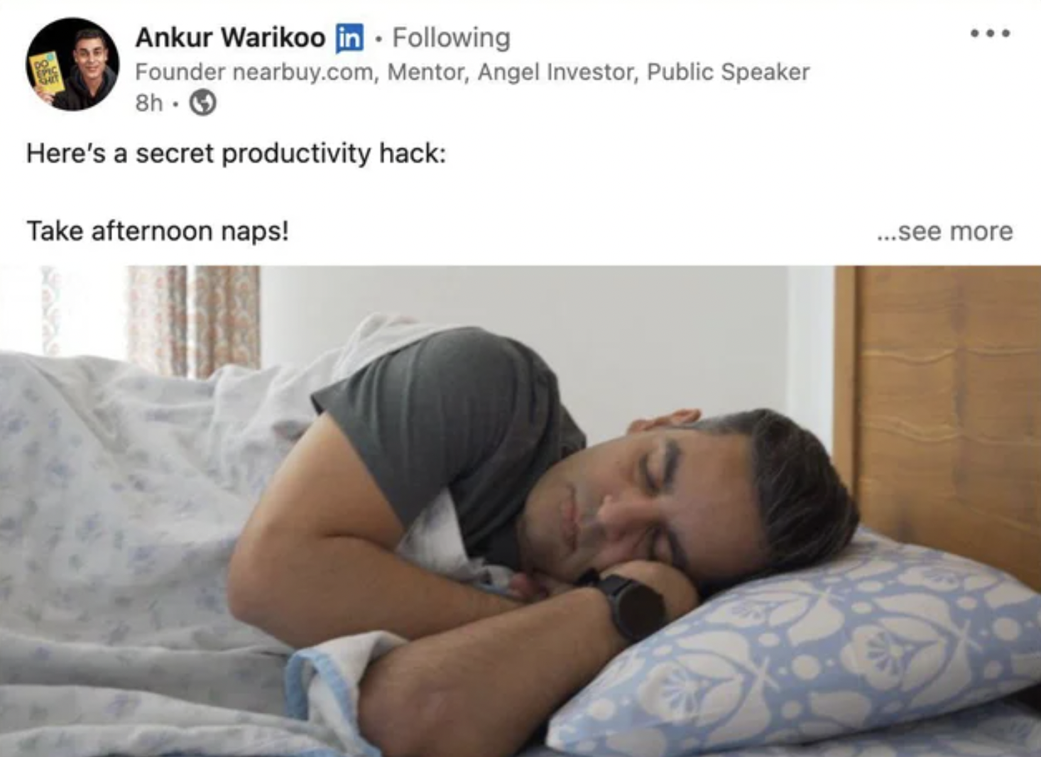 ing Founder Mentor, Angel Investor, Public Speaker 8h Here's a secret productivity hack Take afternoon naps! ...see more