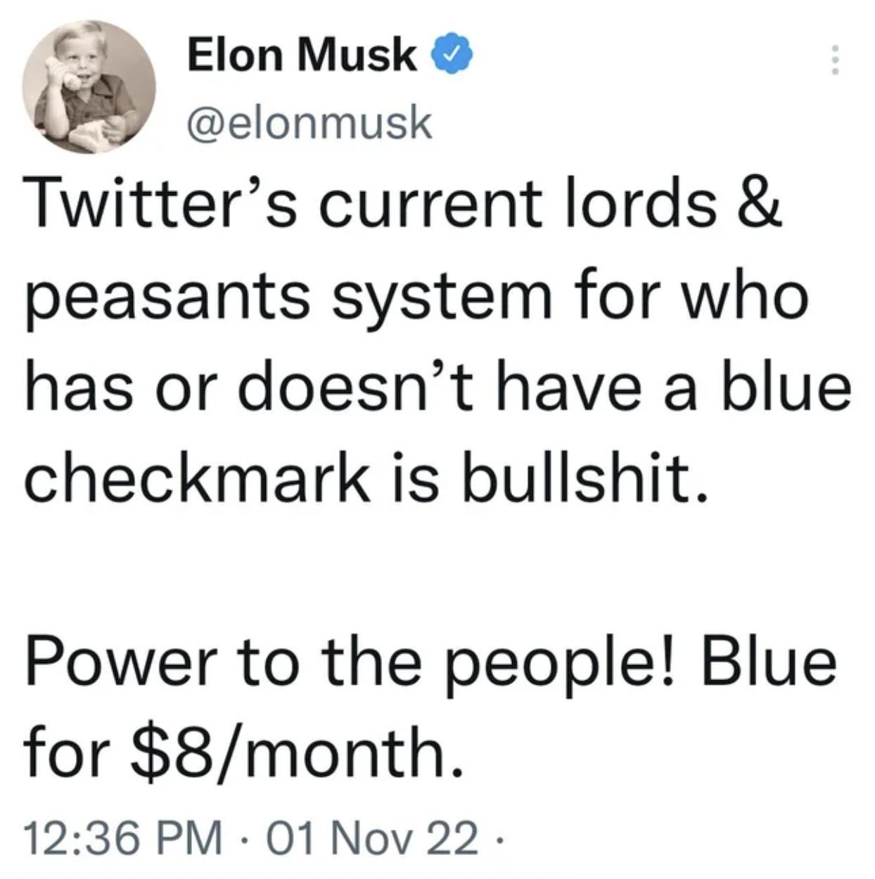 Cringey Pics - \ current lords & peasants system for who has or doesn't have a blue checkmark is bullshit. Power to the people! Blue for $8month.