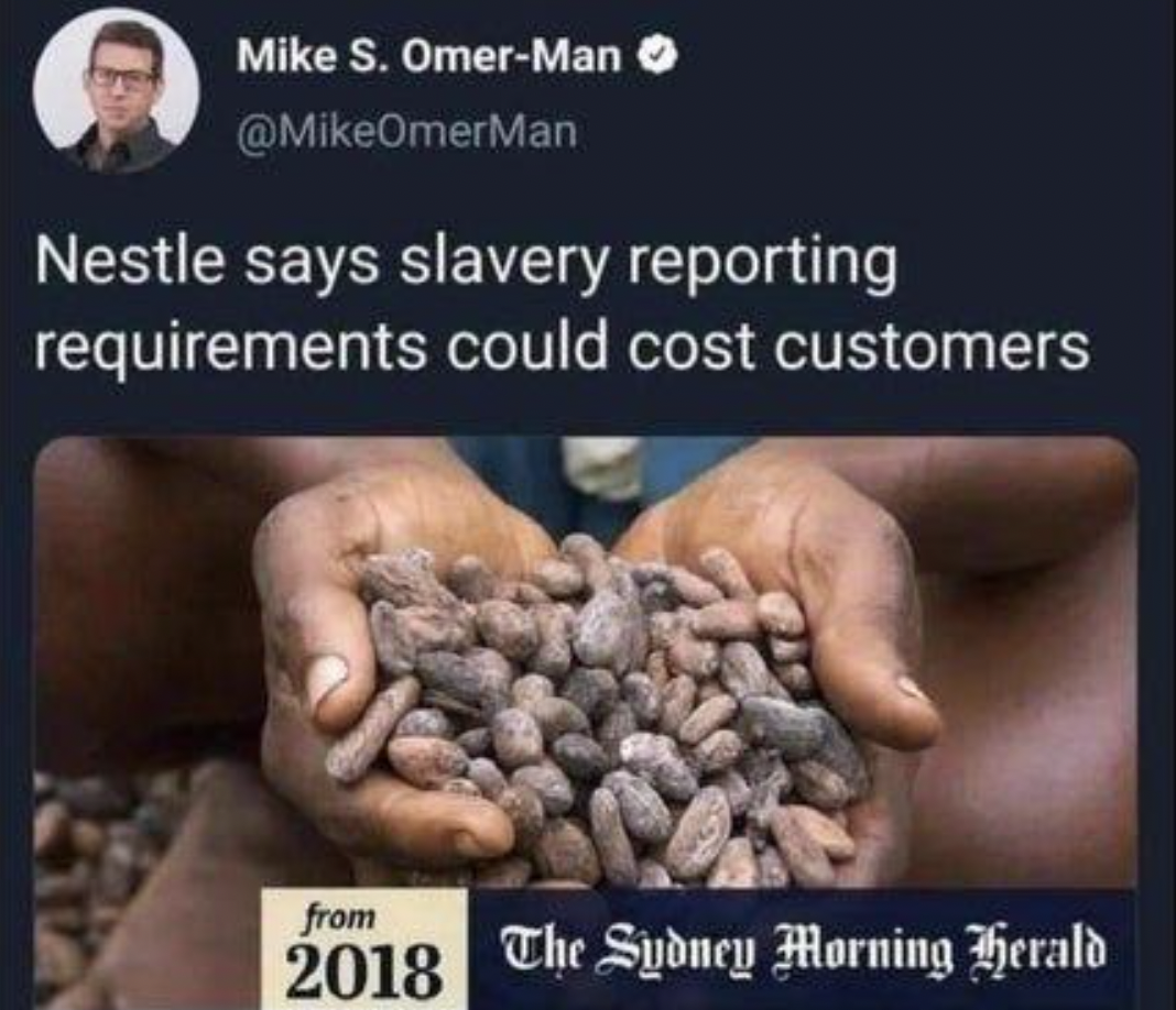 Cringey Pics - Nestle says slavery reporting requirements could cost customers from
