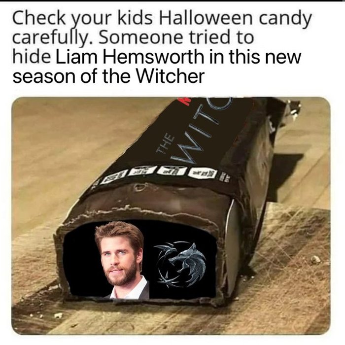 daily dose - photo caption - Check your kids Halloween candy carefully. Someone tried to hide Liam Hemsworth in this new season of the Witcher The ar Wito