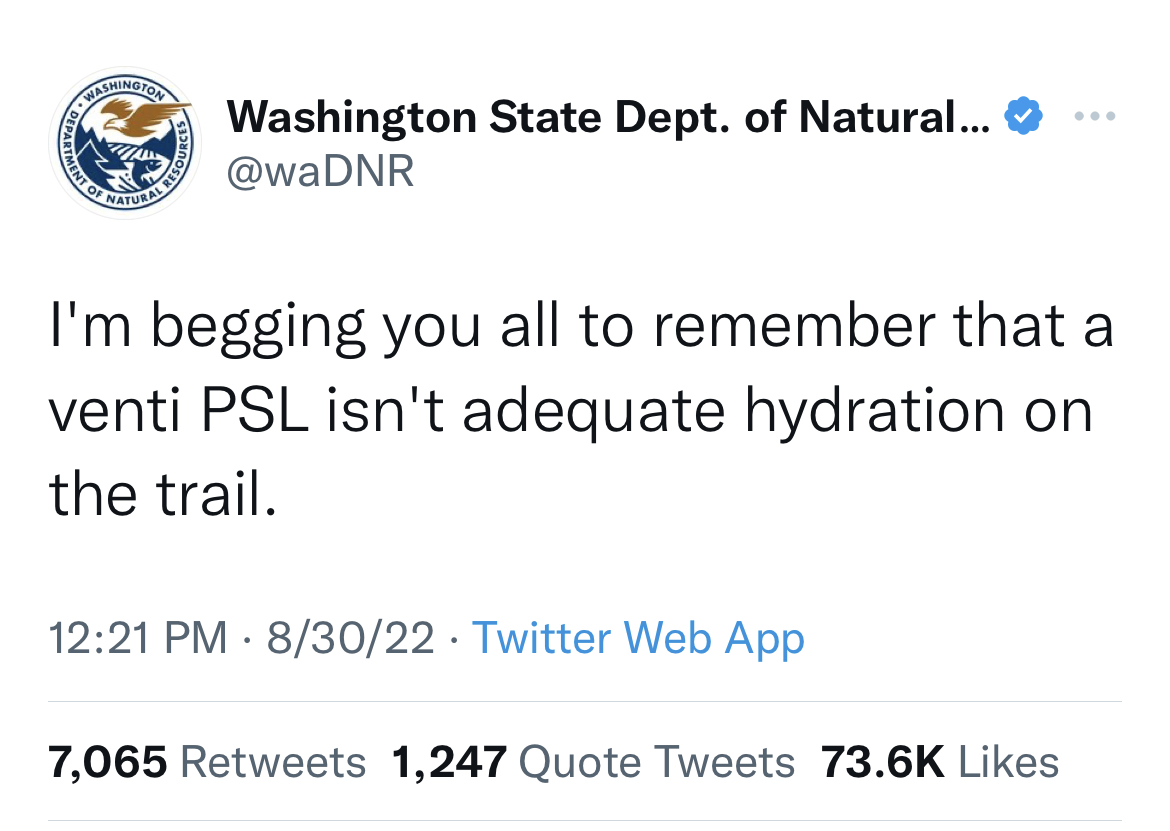 Washington Department of Natural Resources tweets - total percent recovery - me Ment Of Fnatural Reso Washington State Dept. of Natural... I'm begging you all to remember that a venti Psl isn't adequate hydration on the trail. 83022 Twitter Web App 7,065 