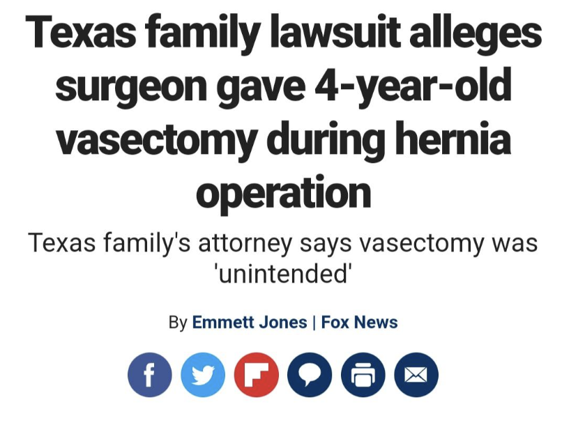 Freaky Fails and Facepalms - angle - Texas family lawsuit alleges surgeon gave 4yearold vasectomy during hernia operation Texas family's attorney says vasectomy was 'unintended' By Emmett Jones | Fox News froe X
