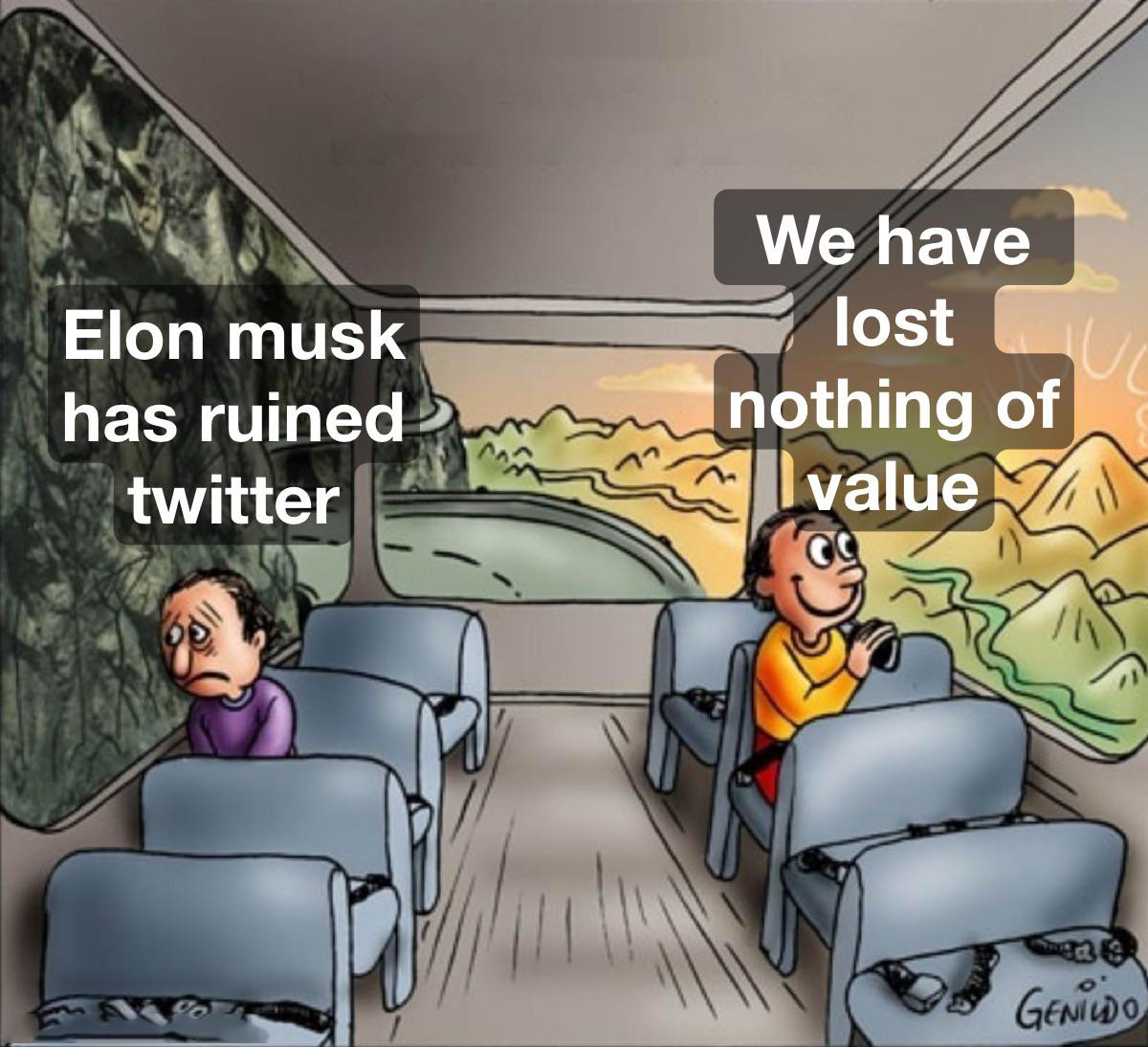 daily dose of memes - life is not that serious - Elon musk has ruined twitter We have lost nothing of value Genildo