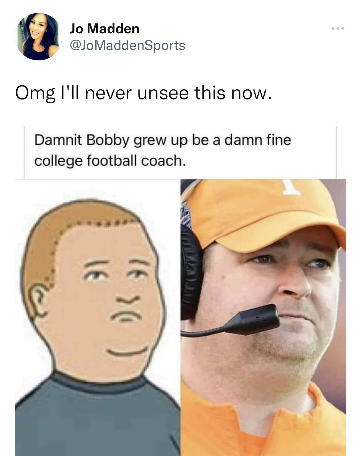 Celeb roasts of the week - head - Jo Madden Omg I'll never unsee this now. Damnit Bobby grew up be a damn fine college football coach. 31 Te S www