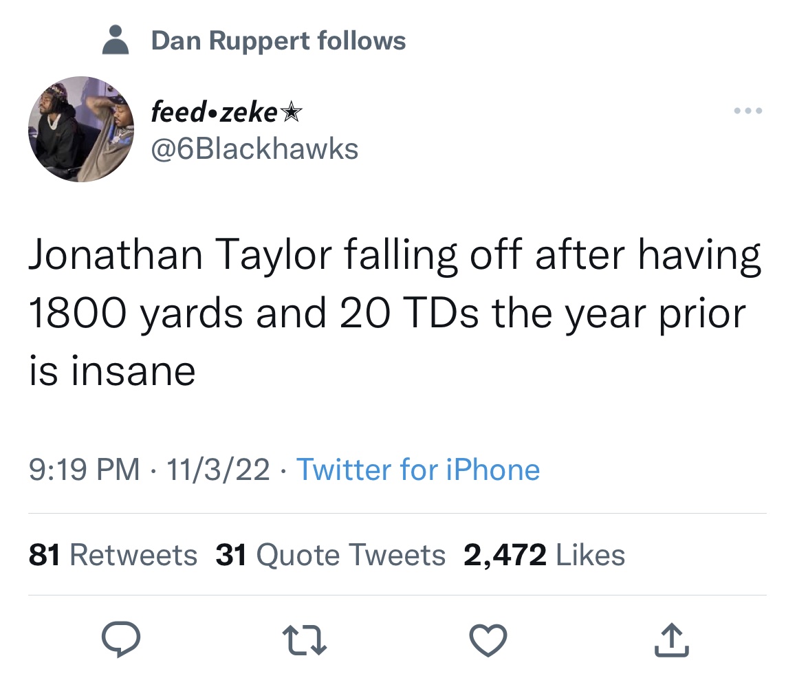 Celeb roasts of the week - bladee tweets - Dan Ruppert s feed zeke Jonathan Taylor falling off after having 1800 yards and 20 TDs the year prior is insane 11322 Twitter for iPhone 81 31 Quote Tweets 2,472 27