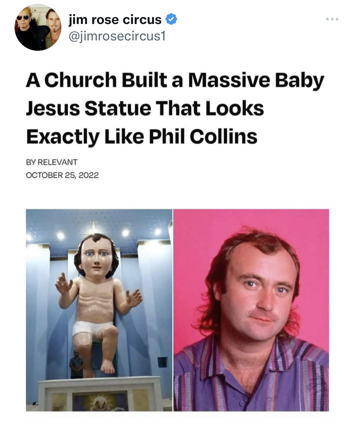 Celeb roasts of the week - kein durchgang schild - jim rose circus www A Church Built a Massive Baby Jesus Statue That Looks Exactly Phil Collins By Relevant