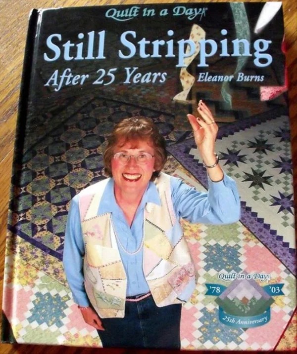 adult themed memes - worst book covers - Quilt in a Dayk Still Stripping After 25 Years Eleanor Burns Quilt in a Day '78 25th Anniversary '03